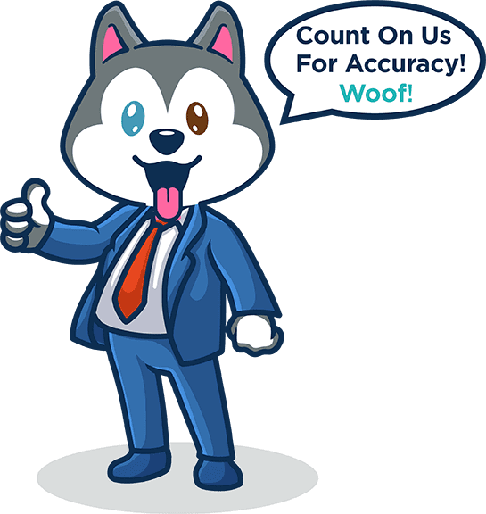 Mascot-with-Slogan Cartoon husky in a suit gives a thumbs-up and says, "Count On Us For Accuracy! Woof!" in a speech bubble.